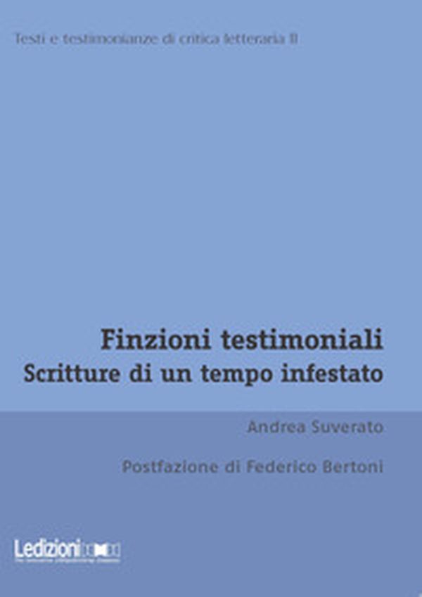 Finzioni testimoniali. Scritture di un tempo infestato - Librerie.coop Finzioni testimoniali. Scritture di un tempo infestato - Librerie.coop