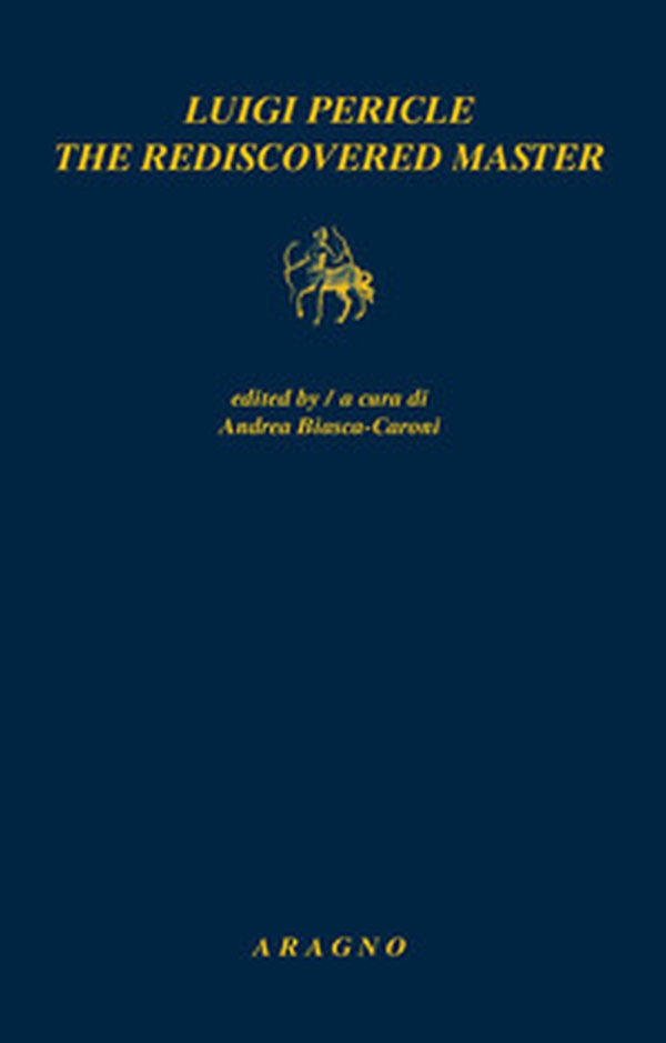 Luigi Pericle the rediscovered master - Librerie.coop Luigi Pericle the rediscovered master - Librerie.coop