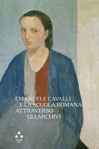 Emanuele Cavalli e la scuola romana: attraverso gli archivi - Librerie.coop