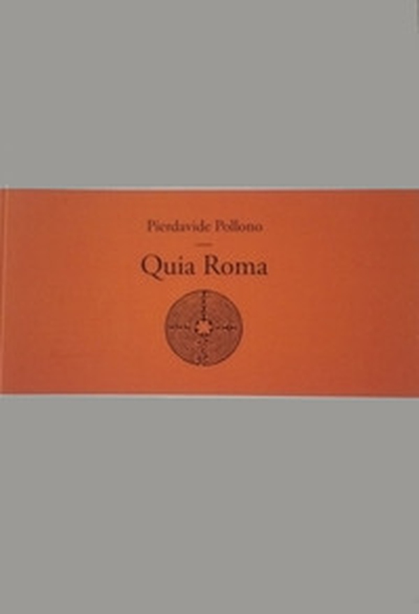 Quia Roma. Perché proprio Roma? - Librerie.coop Quia Roma. Perché proprio Roma? - Librerie.coop