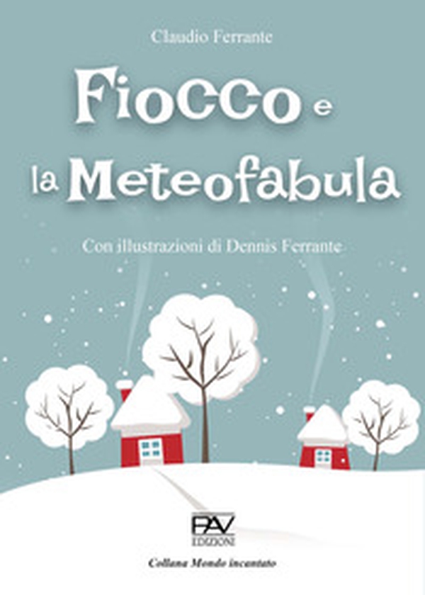 Fiocco e la Meteofabula - Librerie.coop Fiocco e la Meteofabula - Librerie.coop