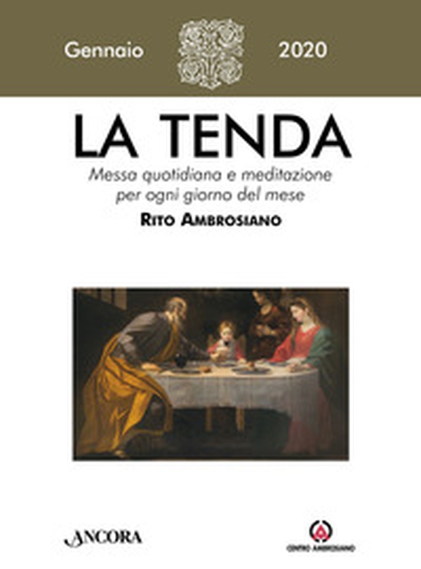 La tenda. Messa quotidiana e meditazione per ogni giorno del mese. Rito Ambrosiano - Librerie.coop La tenda. Messa quotidiana e meditazione per ogni giorno del mese. Rito Ambrosiano - Librerie.coop