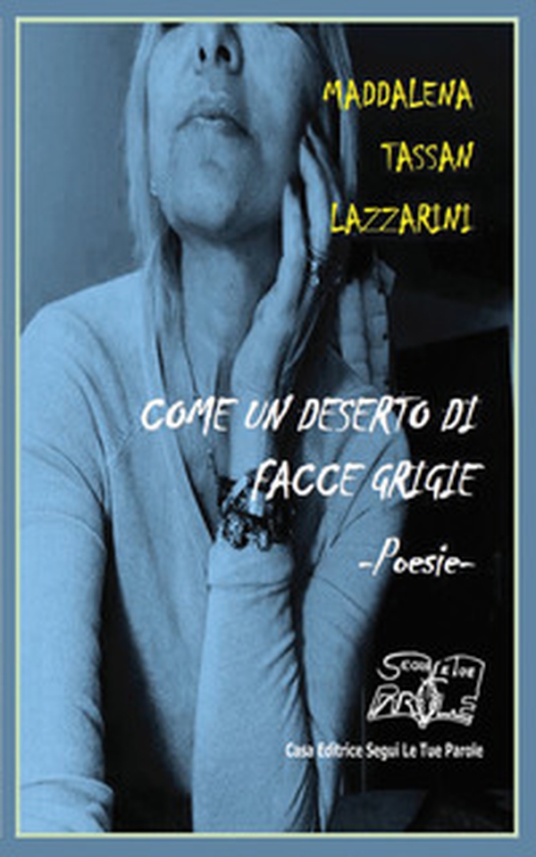 Come un deserto di facce grigie - Librerie.coop Come un deserto di facce grigie - Librerie.coop