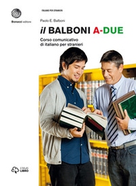 Il Balboni. Corso comunicativo di italiano per stranieri. Livello A2 - Librerie.coop