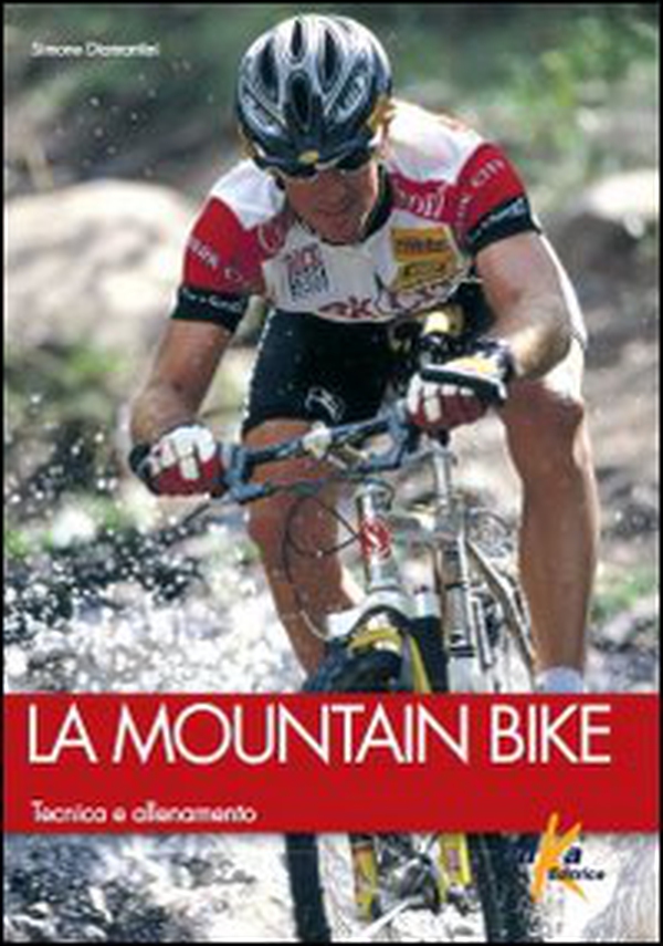 La mountain bike. Tecnica e allenamento - Librerie.coop La mountain bike. Tecnica e allenamento - Librerie.coop