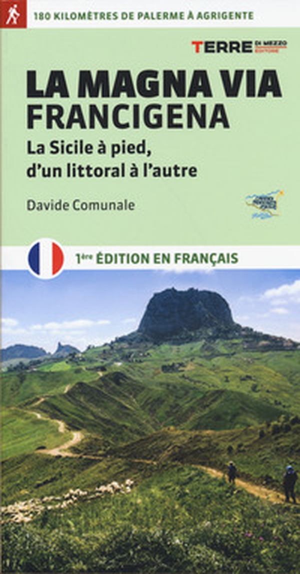 La Magna via Francigena. La Sicile à pied, d'un littoral à l'autre - Librerie.coop La Magna via Francigena. La Sicile à pied, d'un littoral à l'autre - Librerie.coop