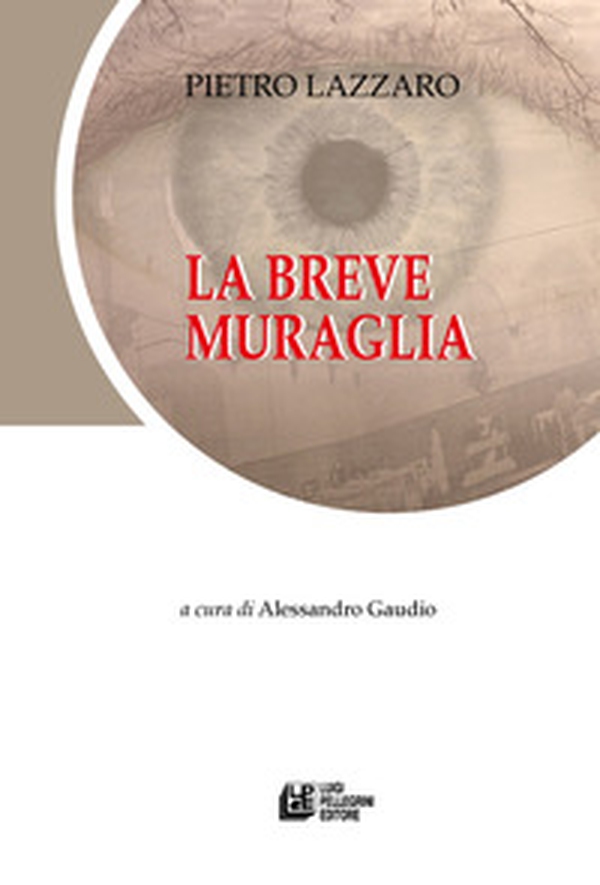 La breve muraglia - Librerie.coop La breve muraglia - Librerie.coop