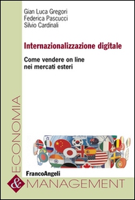 Internazionalizzazione digitale. Come vendere on line nei mercati esteri - Librerie.coop