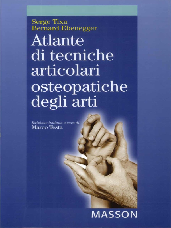 Atlante di tecniche articolari osteopatiche degli arti - Librerie.coop Atlante di tecniche articolari osteopatiche degli arti - Librerie.coop