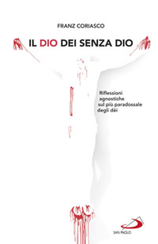 Il Dio dei senza Dio. Riflessioni agnostiche sul più paradossale degli dèi - Librerie.coop Il Dio dei senza Dio. Riflessioni agnostiche sul più paradossale degli dèi - Librerie.coop