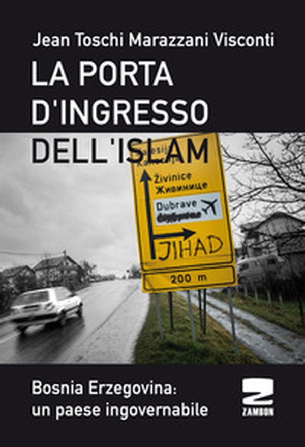 La porta d'ingresso dell'Islam. Bosnia Ersogovina: un paese ingovernabile - Librerie.coop La porta d'ingresso dell'Islam. Bosnia Ersogovina: un paese ingovernabile - Librerie.coop