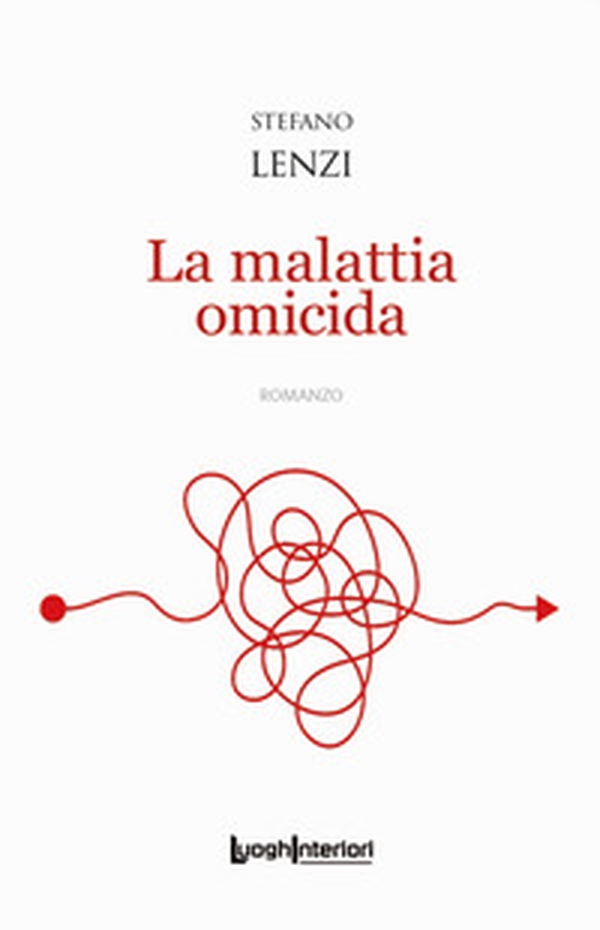 La malattia omicida - Librerie.coop La malattia omicida - Librerie.coop