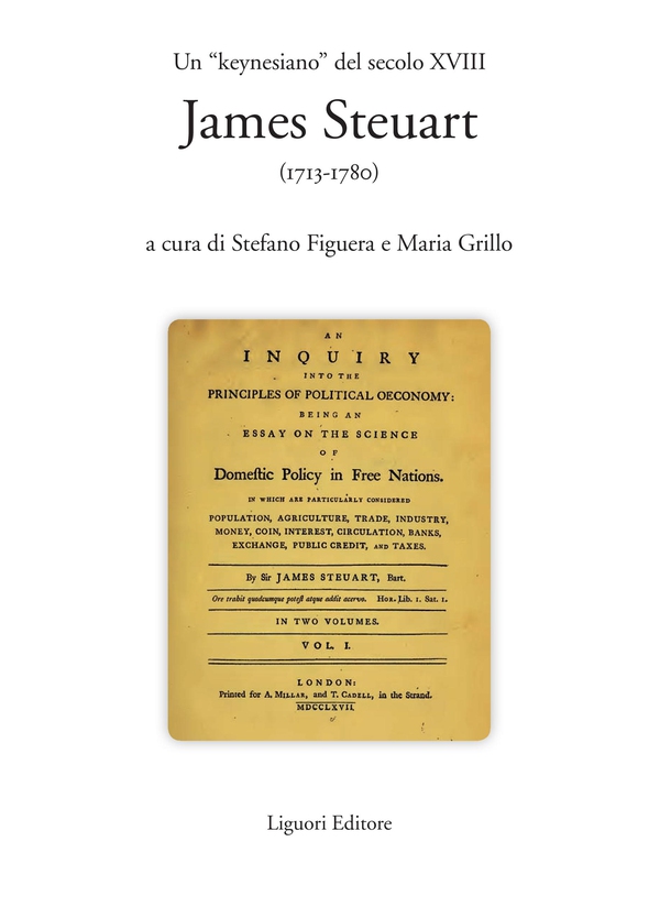 Un “keynesiano“ del secolo XVIII: James Steuart (1713-1780) - Librerie.coop Un “keynesiano“ del secolo XVIII: James Steuart (1713-1780) - Librerie.coop
