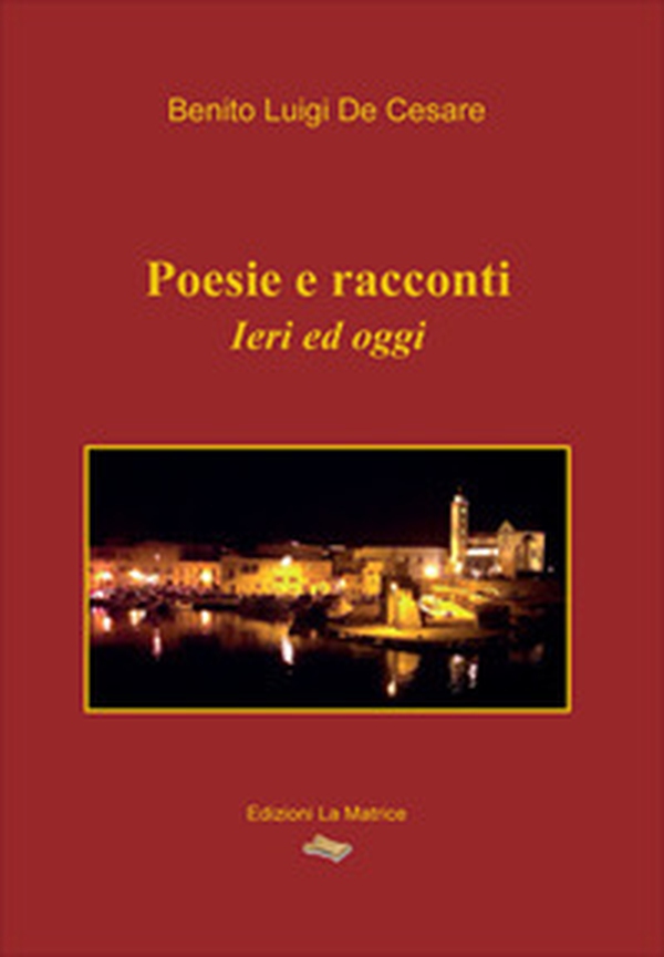 Poesie e racconti. Ieri ed oggi - Librerie.coop Poesie e racconti. Ieri ed oggi - Librerie.coop