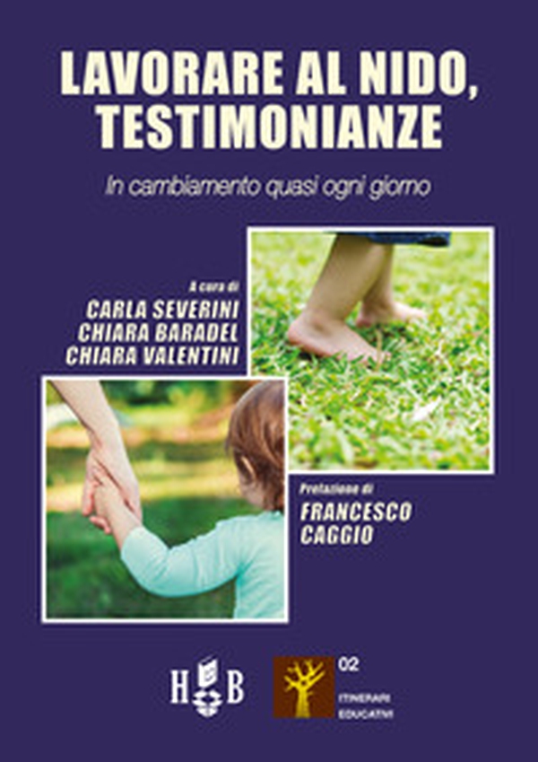 Lavorare al nido, testimonianze. In cambiamento quasi ogni giorno - Librerie.coop Lavorare al nido, testimonianze. In cambiamento quasi ogni giorno - Librerie.coop