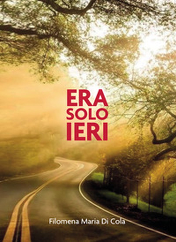 Era solo ieri - Librerie.coop Era solo ieri - Librerie.coop