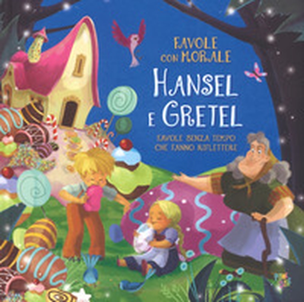 Hansel e Gretel. Favole con morale - Librerie.coop Hansel e Gretel. Favole con morale - Librerie.coop
