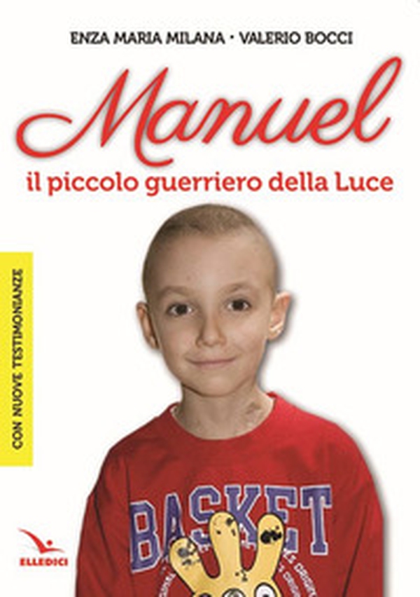 Manuel. Il piccolo guerriero della luce - Librerie.coop Manuel. Il piccolo guerriero della luce - Librerie.coop