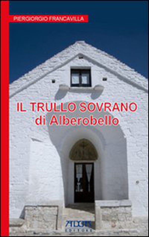 Alberobello. Il trullo sovrano - Librerie.coop Alberobello. Il trullo sovrano - Librerie.coop