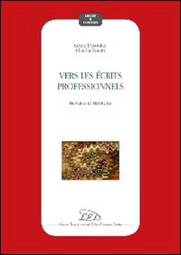 Vers les écrits professionnels. Principes et pratiques - Librerie.coop Vers les écrits professionnels. Principes et pratiques - Librerie.coop