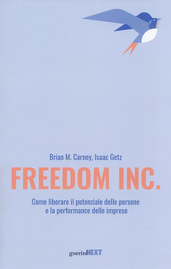 Freedom Inc. Come liberare il potenziale delle persone e la performance delle imprese - Librerie.coop Freedom Inc. Come liberare il potenziale delle persone e la performance delle imprese - Librerie.coop