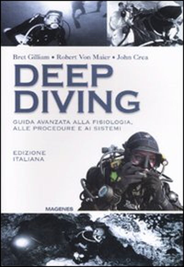 Deep diving. Guida avanzata alla fisiologia, alle procedure e ai sistemi - Librerie.coop Deep diving. Guida avanzata alla fisiologia, alle procedure e ai sistemi - Librerie.coop