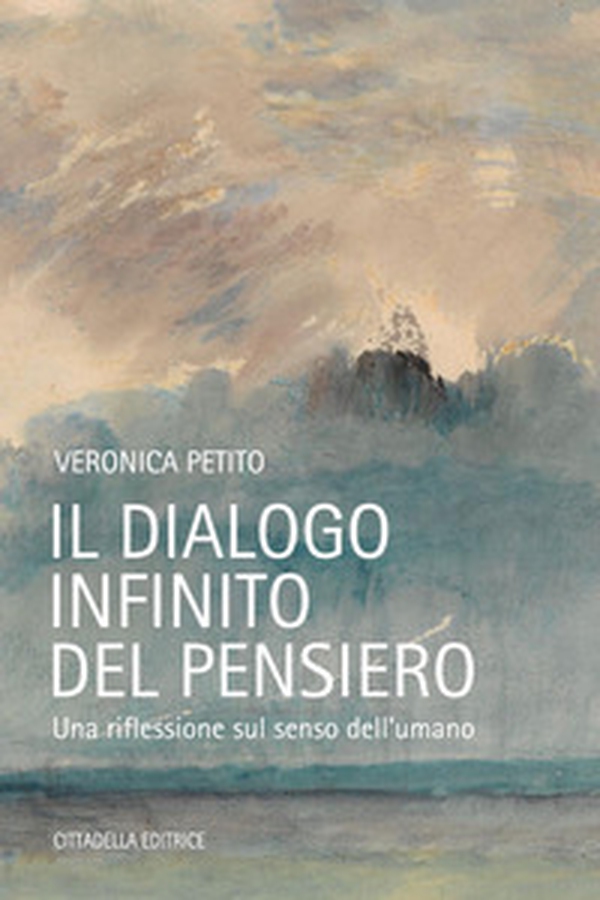 Il dialogo infinito del pensiero. Una riflessione sul senso dell'umano - Librerie.coop Il dialogo infinito del pensiero. Una riflessione sul senso dell'umano - Librerie.coop