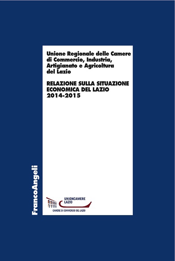 Relazione sulla situazione economica del Lazio 2014-2015 - Librerie.coop Relazione sulla situazione economica del Lazio 2014-2015 - Librerie.coop
