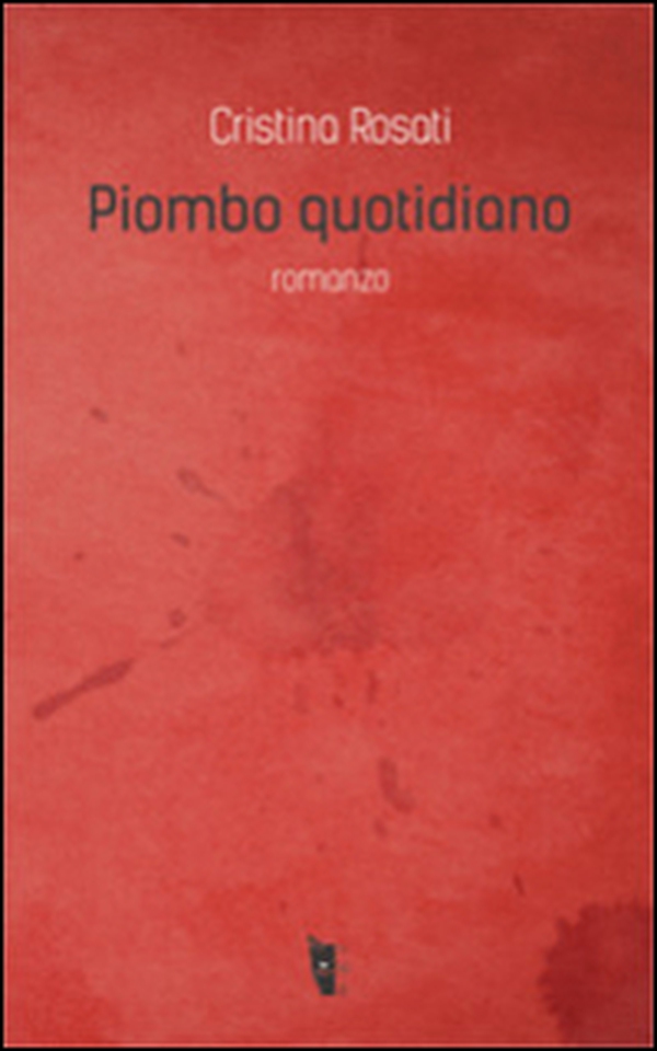 Piombo quotidiano - Librerie.coop Piombo quotidiano - Librerie.coop