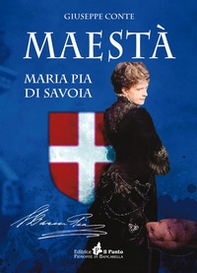 Maestà Maria Pia di Savoia - Librerie.coop