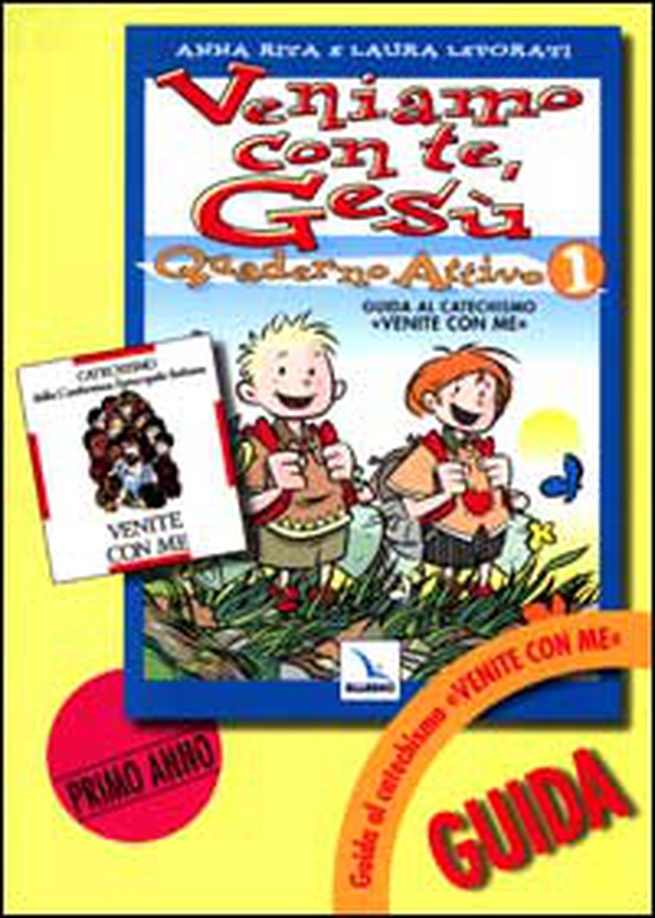 Veniamo con te, Gesù. Guida al catechismo «Venite con me» - Vol. 1 - Librerie.coop Veniamo con te, Gesù. Guida al catechismo «Venite con me» - Vol. 1 - Librerie.coop