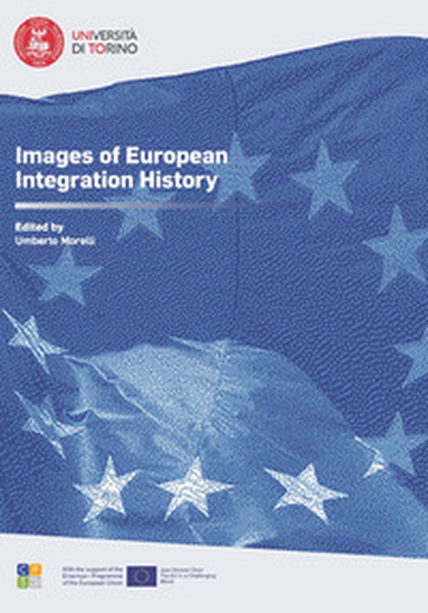 Images of European Integration History - Librerie.coop Images of European Integration History - Librerie.coop
