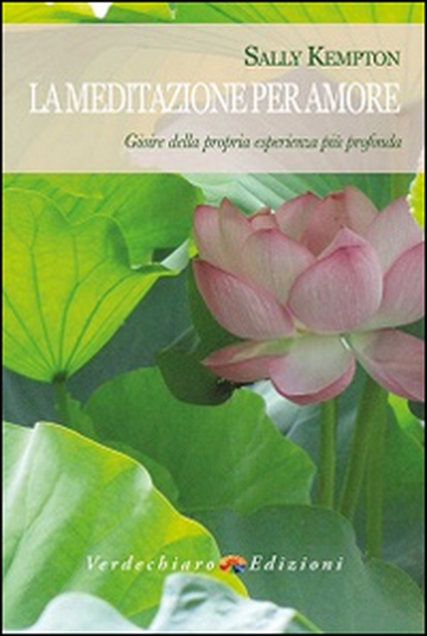 La meditazione per amore. Gioire della propria esperienza più profonda - Librerie.coop La meditazione per amore. Gioire della propria esperienza più profonda - Librerie.coop