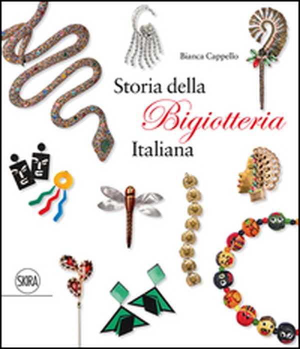 Storia della bigiotteria italiana. Ediz. italiana e inglese - Librerie.coop Storia della bigiotteria italiana. Ediz. italiana e inglese - Librerie.coop