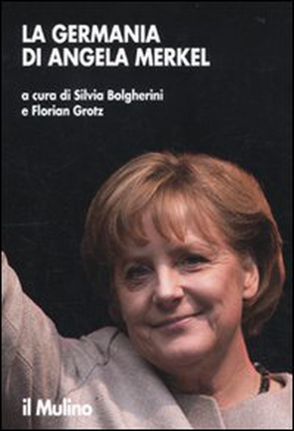 La Germania di Angela Merkel - Librerie.coop La Germania di Angela Merkel - Librerie.coop