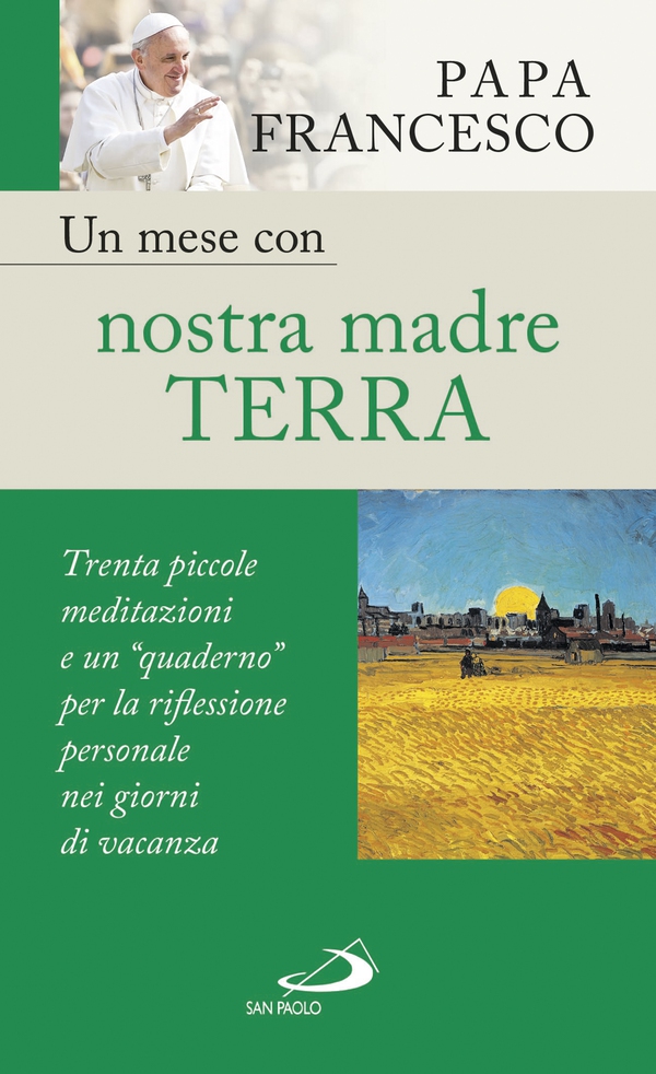 Un mese con nostra madre terra. Trenta piccole meditazioni e un “quaderno” per la meditazione personale nei giorni di vacanza - Librerie.coop Un mese con nostra madre terra. Trenta piccole meditazioni e un “quaderno” per la meditazione personale nei giorni di vacanza - Librerie.coop