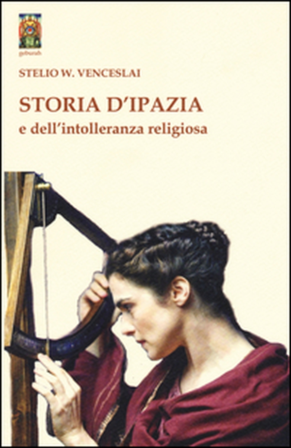 Storia d'Ipazia e dell'intolleranza religiosa - Librerie.coop Storia d'Ipazia e dell'intolleranza religiosa - Librerie.coop