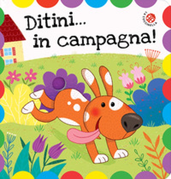 Ditini... in campagna! Ditini nei buchi - Librerie.coop Ditini... in campagna! Ditini nei buchi - Librerie.coop