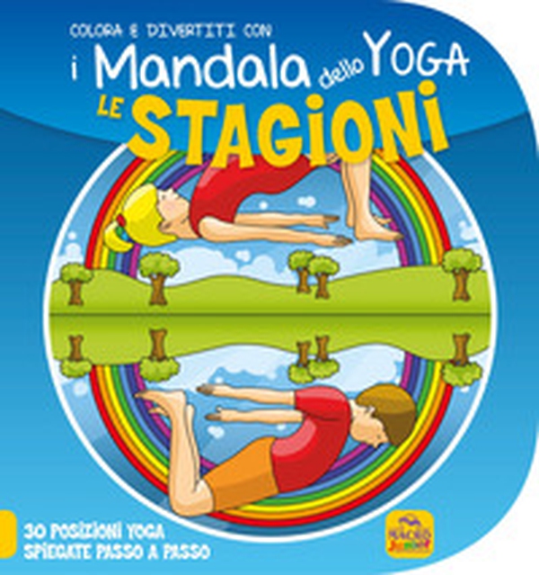 Le stagioni. I mandala dello yoga - Librerie.coop Le stagioni. I mandala dello yoga - Librerie.coop