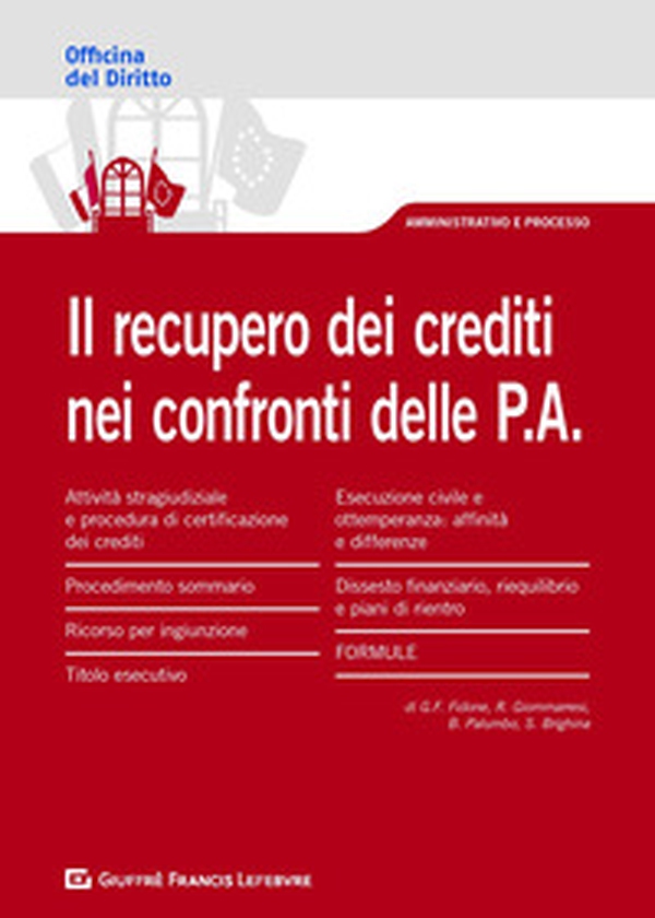 Il recupero crediti nei confronti delle P.A. - Librerie.coop Il recupero crediti nei confronti delle P.A. - Librerie.coop