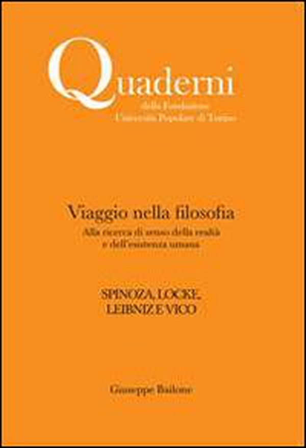 Viaggio nella filosofia. Spinoza, Locke, Leibniz e Vico - Librerie.coop Viaggio nella filosofia. Spinoza, Locke, Leibniz e Vico - Librerie.coop