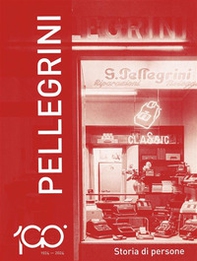 1924-2024 Pellegrini. Storia di persone - Librerie.coop