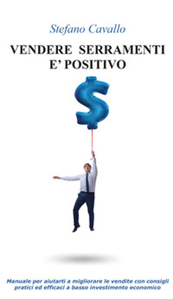 Vendere serramenti è positivo - Librerie.coop Vendere serramenti è positivo - Librerie.coop
