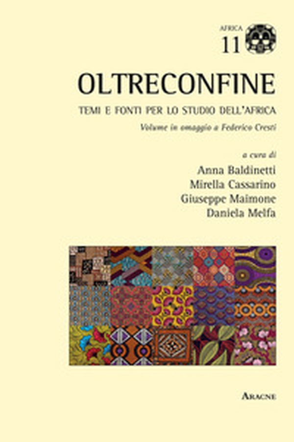 Oltreconfine. Temi e fonti per lo studio dell'Africa - Librerie.coop Oltreconfine. Temi e fonti per lo studio dell'Africa - Librerie.coop