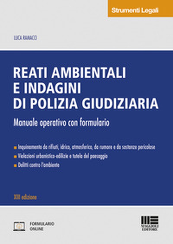 Reati ambientali e indagini di polizia giudiziaria. Manuale operativo con formulario - Librerie.coop Reati ambientali e indagini di polizia giudiziaria. Manuale operativo con formulario - Librerie.coop