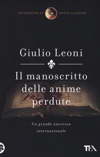 Il manoscritto delle anime perdute. Un'indagine di Dante Alighieri - Librerie.coop