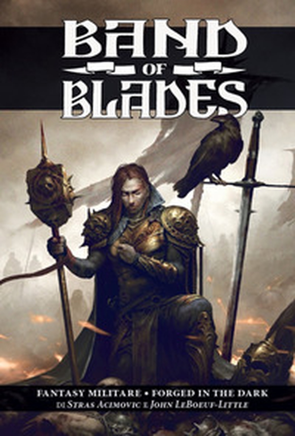 Band of blades. Fantasy militare-Forged in the dark - Librerie.coop Band of blades. Fantasy militare-Forged in the dark - Librerie.coop