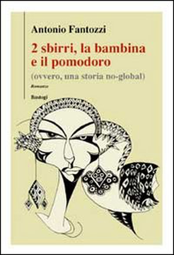 2 sbirri, la bambina e il pomodoro - Librerie.coop 2 sbirri, la bambina e il pomodoro - Librerie.coop