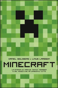 Minecraft. La storia di Markus «Notch» Persson e del gioco che ha cambiato tutto - Librerie.coop