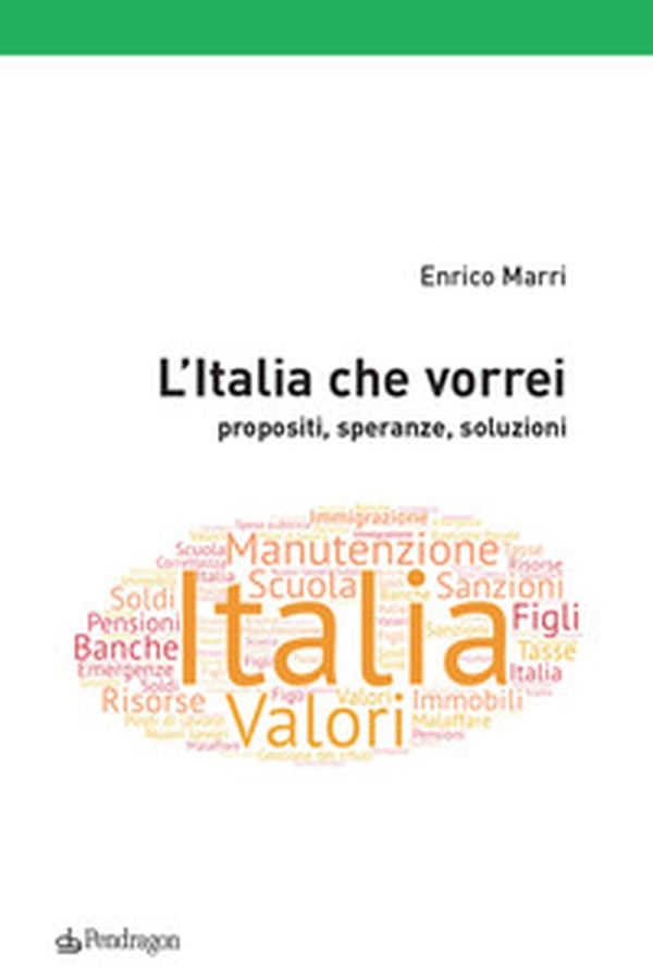 L'Italia che vorrei. Propositi, speranze, soluzioni - Librerie.coop L'Italia che vorrei. Propositi, speranze, soluzioni - Librerie.coop